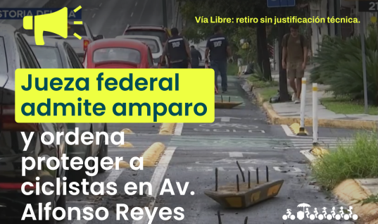 Jueza federal admite amparo y ordena a SPGG proteger a ciclistas en Av. Alfonso Reyes | Comunicado