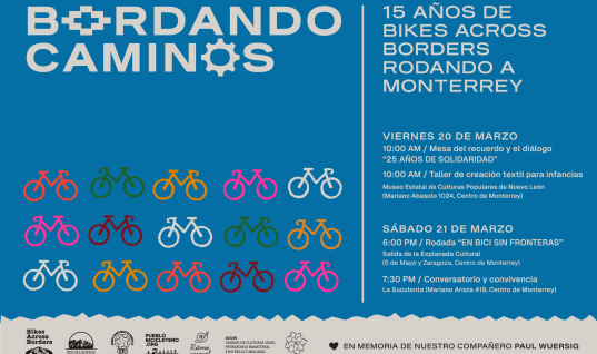 BORDANDO CAMINOS | 15 años de Bikes Across Borders rodando a Monterrey | 20 y 21 de marzo 2026