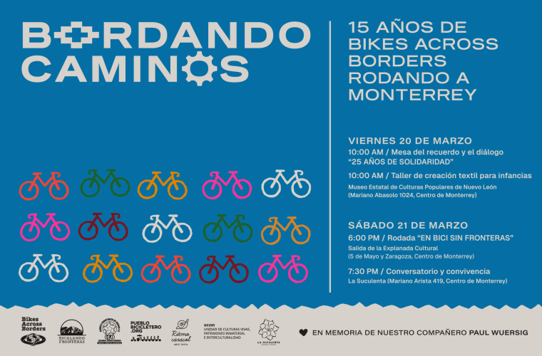 BORDANDO CAMINOS | 15 años de Bikes Across Borders rodando a Monterrey | 20 y 21 de marzo 2026