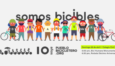 Este abril 2019 celebramos ¡10 años del colectivo Pueblo Bicicletero!