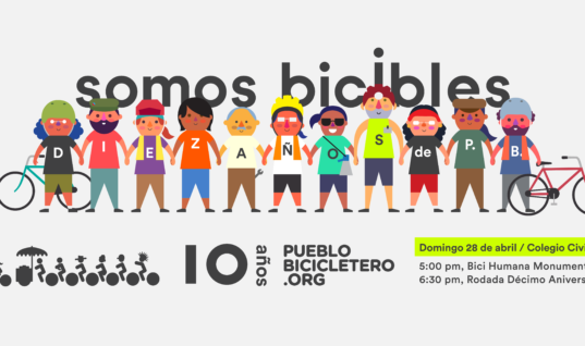 Este abril 2019 celebramos ¡10 años del colectivo Pueblo Bicicletero!