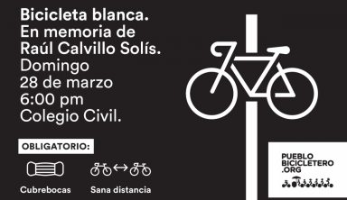 Bicicleta Blanca en memoria de Raúl Calvillo Solís