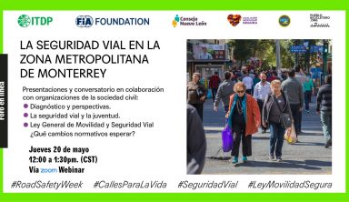 Foro: La seguridad vial en la Zona Metropolitana de Monterrey / #RoadSafetyWeek #CallesParaLaVida