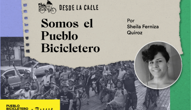 Desde la calle: Somos el Pueblo Bicicletero / Opinión de Sheila Ferniza Quiroz