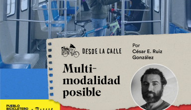 Desde la calle: Multimodalidad posible / Opinión de César E. Ruiz González