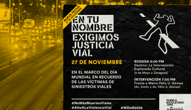 ¡En tu nombre exigimos justicia vial! – 27 de noviembre 2022